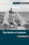 [Cambridge Military Histories 01] • The Battle of Jutland